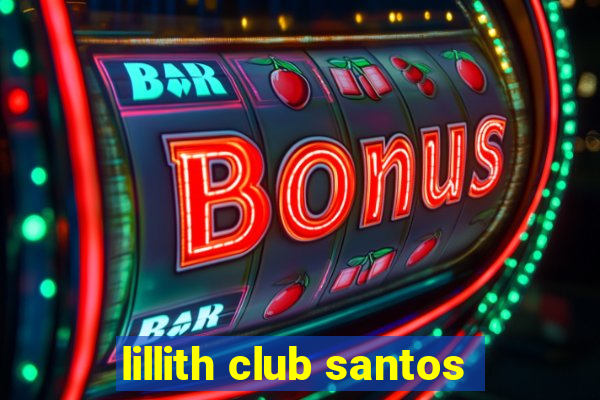 lillith club santos